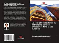 Portada del libro de Le rôle et l'importance du patrimoine culturel immatériel dans la vie humaine