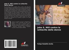 John S. Mill contro la schiavitù delle donne kitap kapağı