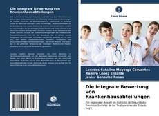 Обложка Die integrale Bewertung von Krankenhausabteilungen