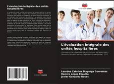L'évaluation intégrale des unités hospitalières kitap kapağı