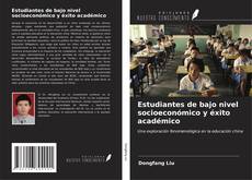 Estudiantes de bajo nivel socioeconómico y éxito académico kitap kapağı