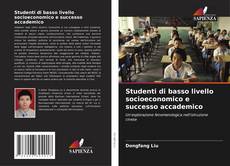 Capa do livro de Studenti di basso livello socioeconomico e successo accademico 