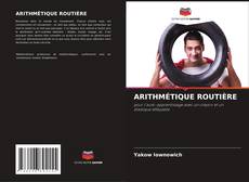 ARITHMÉTIQUE ROUTIÈRE kitap kapağı