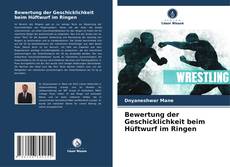 Copertina di Bewertung der Geschicklichkeit beim Hüftwurf im Ringen