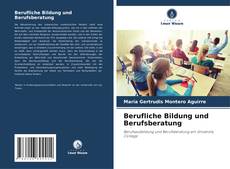 Bookcover of Berufliche Bildung und Berufsberatung