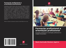 Bookcover of Formação profissional e orientação profissional