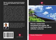 Bookcover of Novos materiais nanoestruturados de carbono benéficos para células solares