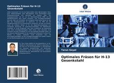 Buchcover von Optimales Fräsen für H-13 Gesenkstahl
