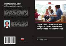 Capa do livro de Impact du conseil sur les soignants des personnes déficientes intellectuelles 