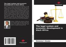 Copertina di The legal system and economic development in black Africa