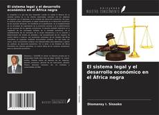 Portada del libro de El sistema legal y el desarrollo económico en el África negra
