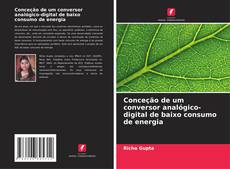 Bookcover of Conceção de um conversor analógico-digital de baixo consumo de energia