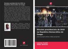 Eleições presidenciais de 2018 na República Democrática do Congo:的封面