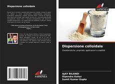 Bookcover of Dispersione colloidale