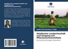 Capa do livro de Städtische Landwirtschaft und Umgang mit Pflanzenschutzmitteln 