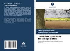 Portada del libro de Geschützt – Felder in Trockengebieten