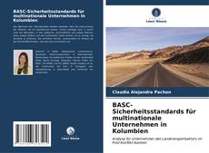 BASC-Sicherheitsstandards für multinationale Unternehmen in Kolumbien kitap kapağı