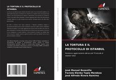 LA TORTURA E IL PROTOCOLLO DI ISTANBUL kitap kapağı
