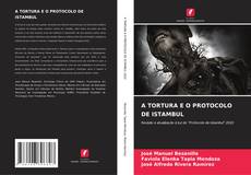Bookcover of A TORTURA E O PROTOCOLO DE ISTAMBUL
