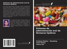 Copertina di Sistemas de administración oral de fármacos lipídicos