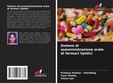 Bookcover of Sistemi di somministrazione orale di farmaci lipidici