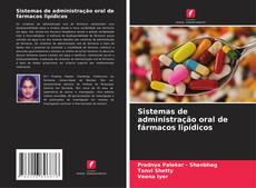 Borítókép a  Sistemas de administração oral de fármacos lipídicos - hoz