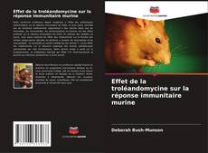 Capa do livro de Effet de la troléandomycine sur la réponse immunitaire murine 
