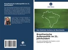 Brasilianische Außenpolitik im 21. Jahrhundert kitap kapağı