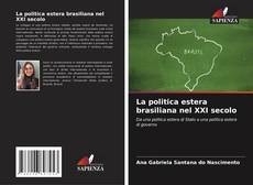 Couverture de La politica estera brasiliana nel XXI secolo