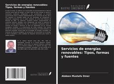 Bookcover of Servicios de energías renovables: Tipos, formas y fuentes