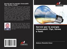 Capa do livro de Servizi per le energie rinnovabili: Tipi, forme e fonti 