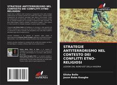 Couverture de STRATEGIE ANTITERRORISMO NEL CONTESTO DEI CONFLITTI ETNO-RELIGIOSI