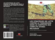 Capa do livro de LES STRATÉGIES DE LUTTE CONTRE LE TERRORISME DANS LE CONTEXTE DES CONFLITS ETHNO-RELIGIEUX 
