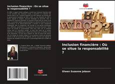 Copertina di Inclusion financière : Où se situe la responsabilité ?