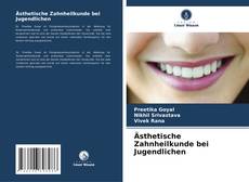 Bookcover of Ästhetische Zahnheilkunde bei Jugendlichen