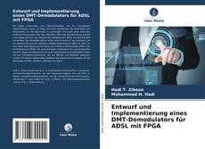 Bookcover of Entwurf und Implementierung eines DMT-Demodulators für ADSL mit FPGA
