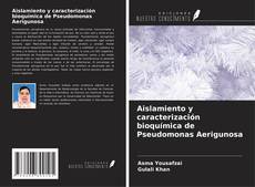 Capa do livro de Aislamiento y caracterización bioquímica de Pseudomonas Aerigunosa 