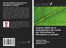 Bookcover of Análisis RAPD de la podredumbre del cuello por Sclerotium en berenjenas y tomates