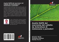 Analisi RAPD del marciume del colletto da Sclerotium di melanzane e pomodori kitap kapağı