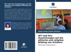IKT und ihre Auswirkungen auf die ethische und religiöse Bildung von Schülern kitap kapağı