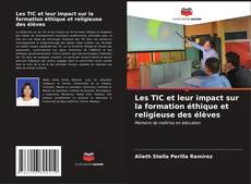 Portada del libro de Les TIC et leur impact sur la formation éthique et religieuse des élèves