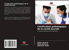 Calcification pathologique de la cavité buccale kitap kapağı