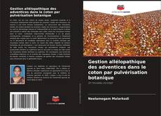 Portada del libro de Gestion allélopathique des adventices dans le coton par pulvérisation botanique
