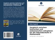Buchcover von Vergleich zwischen türkischen und indonesischen Lehrplänen für die Sekundarstufe in Mathematik