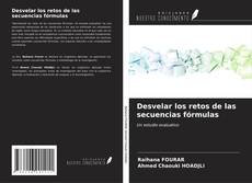 Bookcover of Desvelar los retos de las secuencias fórmulas