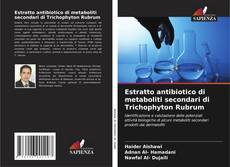Capa do livro de Estratto antibiotico di metaboliti secondari di Trichophyton Rubrum 