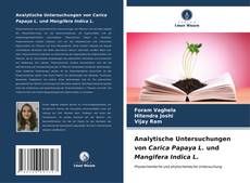 Buchcover von Analytische Untersuchungen von Carica Papaya L. und Mangifera Indica L.