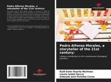 Capa do livro de Pedro Alfonso Morales, a storyteller of the 21st century: 
