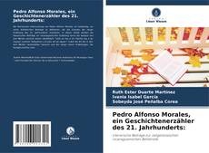 Bookcover of Pedro Alfonso Morales, ein Geschichtenerzähler des 21. Jahrhunderts: