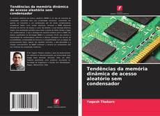 Portada del libro de Tendências da memória dinâmica de acesso aleatório sem condensador